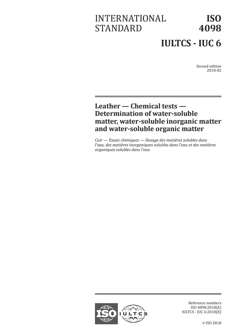 ISO 4098:2018 - Leather — Chemical tests — Determination of water-soluble matter, water-soluble inorganic matter and water-soluble organic matter
Released:2/22/2018