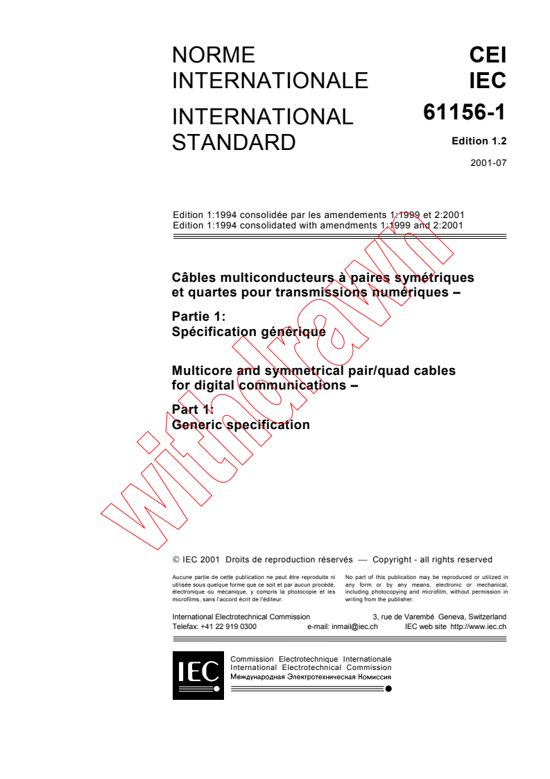 IEC 61156-1:1994+AMD1:1999+AMD2:2001 CSV - Multicore and symmetrical pair/quad cables for digital communications - Part 1: Generic specification
Released:7/31/2001
Isbn:2831858410