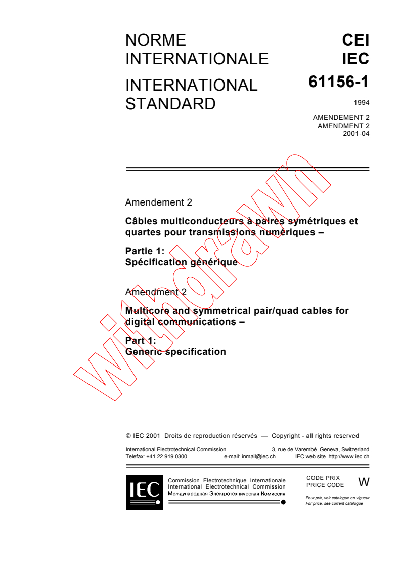 IEC 61156-1:1994/AMD2:2001 - Amendment 2 - Multicore and symmetrical pair/quad cables for digital communications - Part 1: Generic specification
Released:4/17/2001
Isbn:2831856434