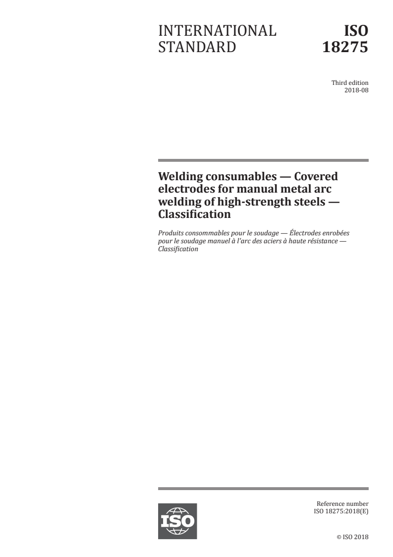 ISO 18275:2018 - Welding consumables — Covered electrodes for manual metal arc welding of high-strength steels — Classification
Released:8/22/2018