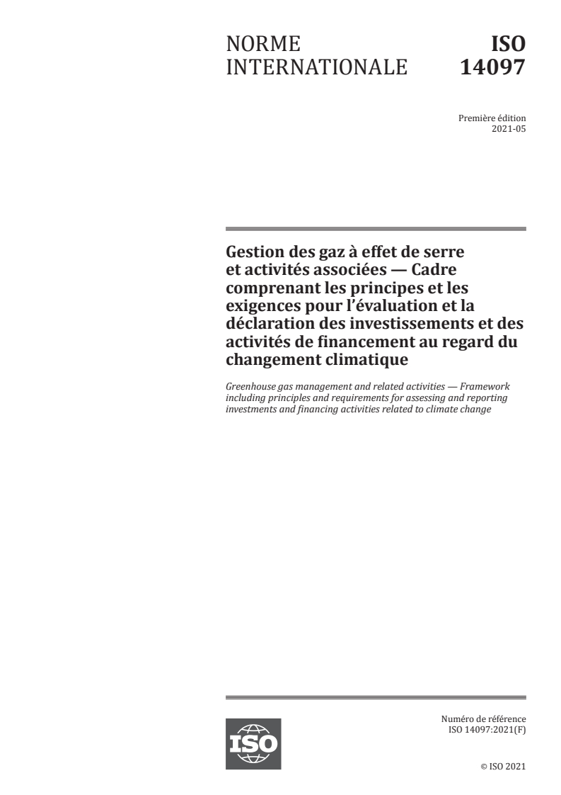 ISO 14097:2021 - Gestion des gaz à effet de serre et activités associées — Cadre comprenant les principes et les exigences pour l’évaluation et la déclaration des investissements et des activités de financement au regard du changement climatique
Released:5/4/2021