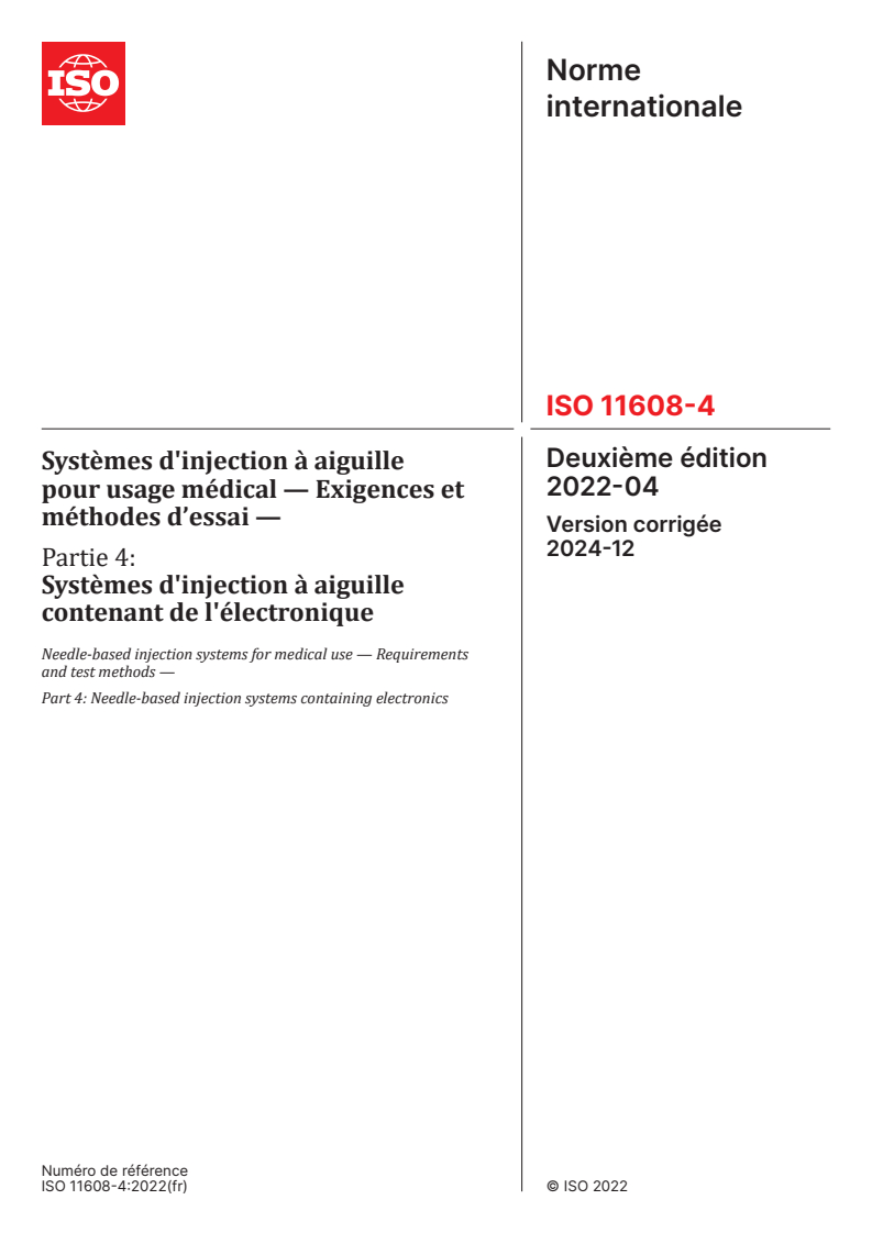 ISO 11608-4:2022 - Systèmes d'injection à aiguille pour usage médical — Exigences et méthodes d’essai — Partie 4: Systèmes d'injection à aiguille contenant de l'électronique
Released:12/6/2024