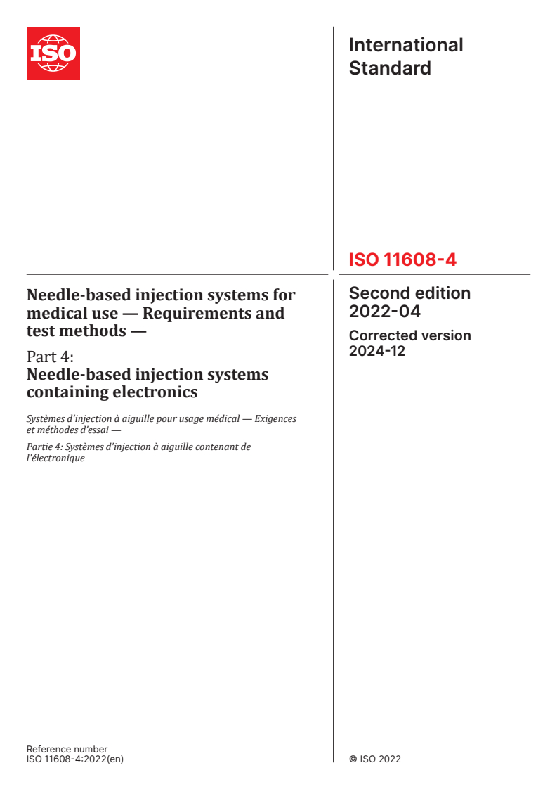 ISO 11608-4:2022 - Needle-based injection systems for medical use — Requirements and test methods — Part 4: Needle-based injection systems containing electronics
Released:12/6/2024