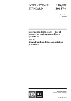 ISO/IEC 30137-4:2021 ISO/IEC 30137-4:2021 - Information technology — Use of biometrics in video surveillance systems — Part 4: Ground truth and video annotation procedure
Released:6/22/2021 - Page 1 preview