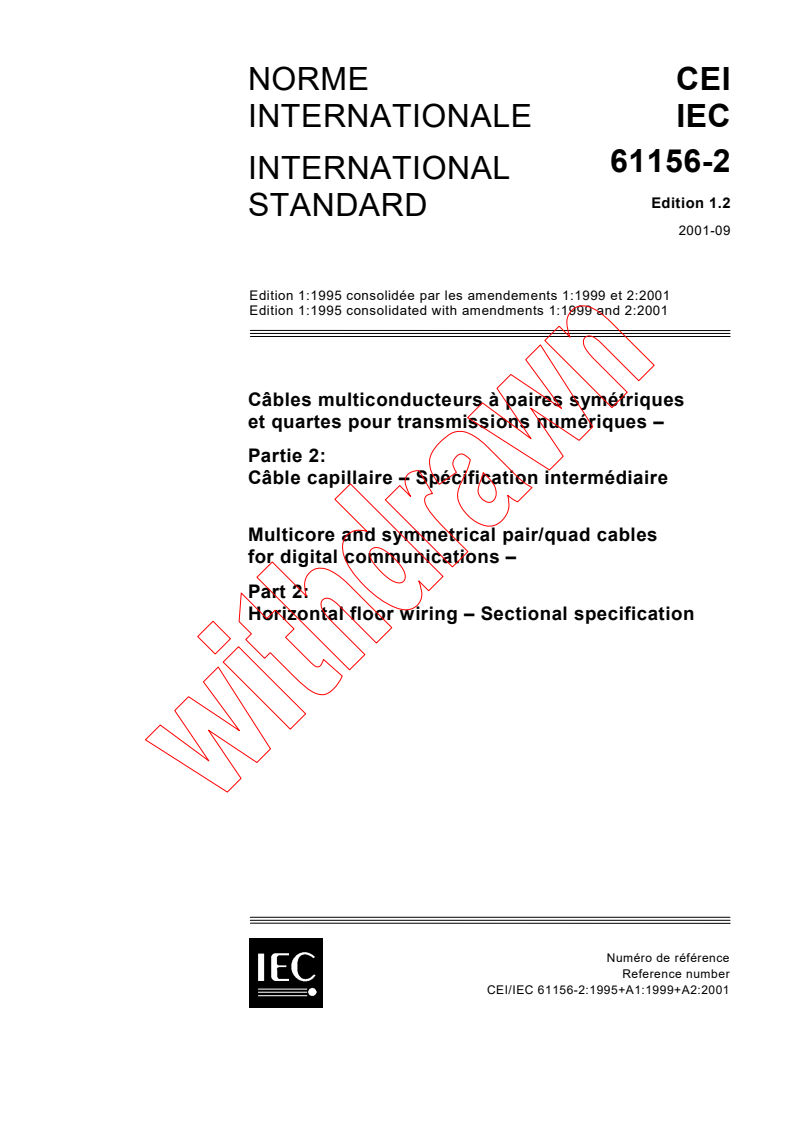 IEC 61156-2:1995+AMD1:1999+AMD2:2001 CSV - Multicore and symmetrical pair/quad cables for digital communications - Part 2: Horizontal floor wiring - Sectional specification
Released:9/17/2001
Isbn:2831859670