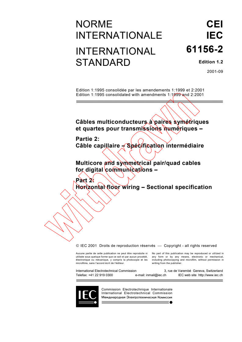 IEC 61156-2:1995+AMD1:1999+AMD2:2001 CSV - Multicore and symmetrical pair/quad cables for digital communications - Part 2: Horizontal floor wiring - Sectional specification
Released:9/17/2001
Isbn:2831859670