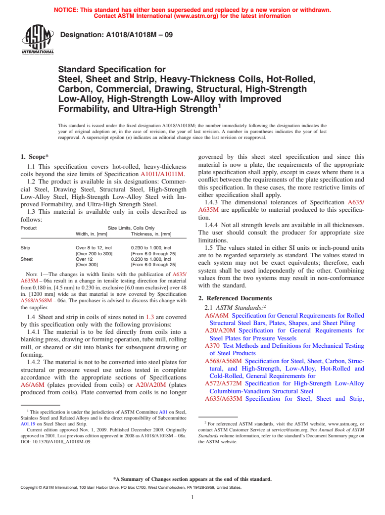 ASTM A1018/A1018M-09 - Standard Specification for Steel, Sheet and Strip, Heavy-Thickness Coils, Hot-Rolled, Carbon, Commercial, Drawing, Structural, High-Strength Low-Alloy, High-Strength Low-Alloy with Improved Formability, and Ultra-High Strength
