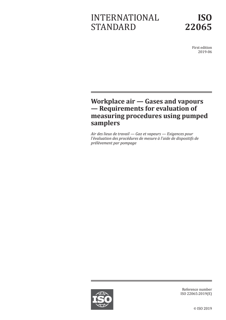 ISO 22065:2019 - Workplace air — Gases and vapours — Requirements for evaluation of measuring procedures using pumped samplers
Released:5/31/2019