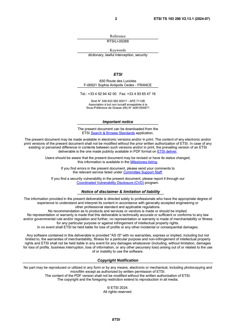 SIST-TS ETSI/TS 103 280 V2.13.1:2024 ETSI TS 103 280 V2.13.1 (2024-07) - Lawful Interception (LI); Dictionary for common parameters - Page 2 preview