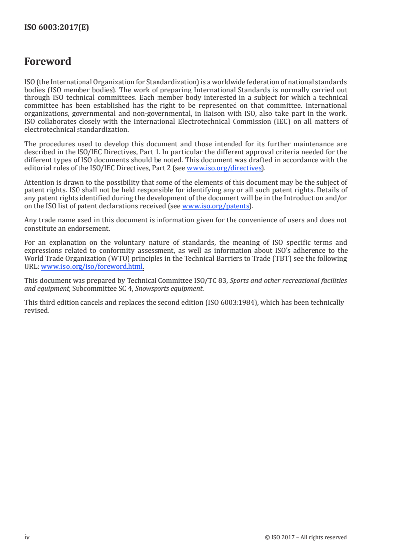 ISO 6003:2017 ISO 6003:2017 - Alpine skis — Determination of mass and polar moment of inertia — Laboratory measurement method
Released:12/5/2017 - Page 4 preview