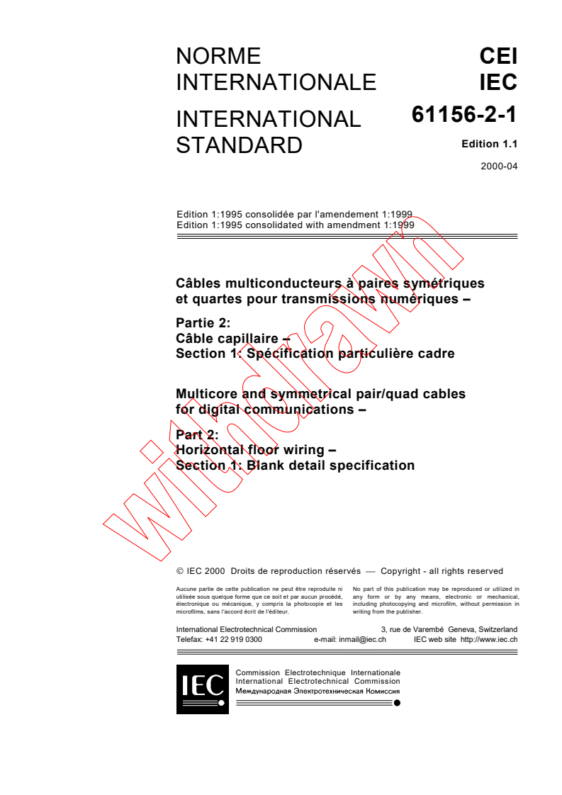 IEC 61156-2-1:1995+AMD1:1999 CSV - Multicore and symmetrical pair/quad cables for digital communications - Part 2: Horizontal floor wiring - Section 1: Blank detail specification
Released:4/28/2000
Isbn:2831851572