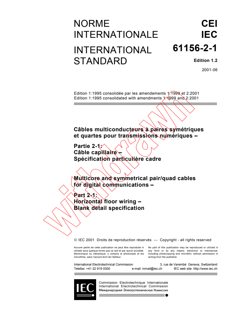 IEC 61156-2-1:1995+AMD1:1999+AMD2:2001 CSV - Multicore and symmetrical pair/quad cables for digital communications - Part 2-1: Horizontal floor wiring - Blank detail specification
Released:6/20/2001
Isbn:2831857767