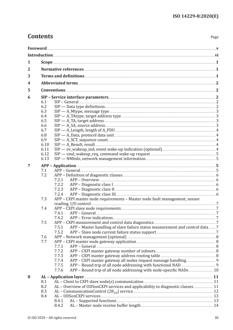 ISO 14229-8:2020 - Road vehicles — Unified diagnostic services (UDS) — Part 8: UDS on Clock eXtension Peripheral Interface (UDSonCXPI)
Released:2/25/2020