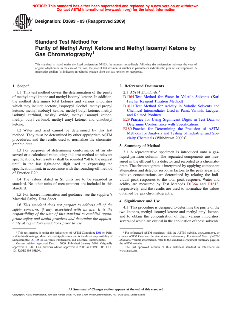 ASTM D3893-03(2009) - Standard Test Method for Purity of Methyl Amyl Ketone and Methyl Isoamyl Ketone by Gas Chromatography