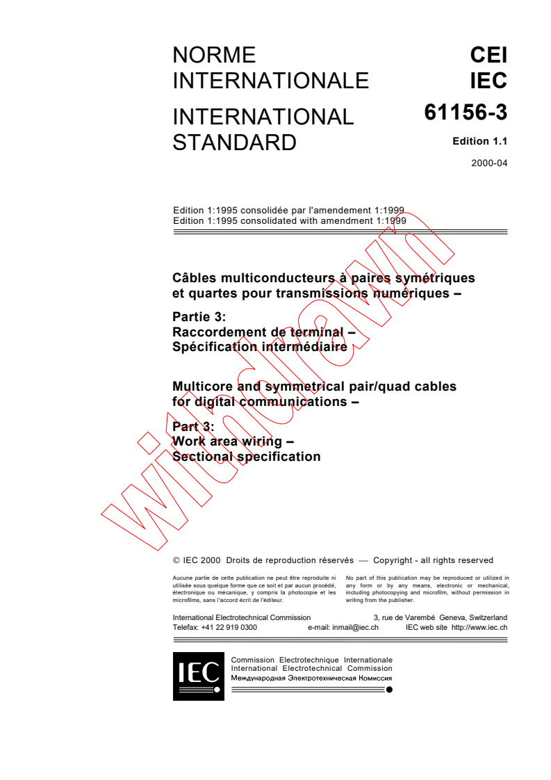 IEC 61156-3:1995+AMD1:1999 CSV - Multicore and symmetrical pair/quad cables for digital communications - Part 3: Work area wiring - Sectional specification
Released:4/28/2000
Isbn:2831851580