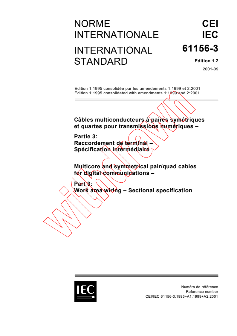 IEC 61156-3:1995+AMD1:1999+AMD2:2001 CSV - Multicore and symmetrical pair/quad cables for digital communications - Part 3: Work area wiring - Sectional specification
Released:9/18/2001
Isbn:2831859689