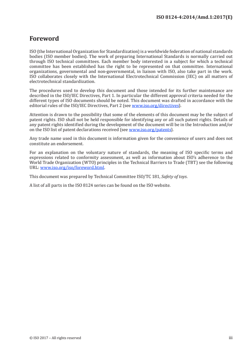 ISO 8124-4:2014/Amd 1:2017 - Safety of toys — Part 4: Swings, slides and similar activity toys for indoor and outdoor family domestic use — Amendment 1
Released:7/14/2017