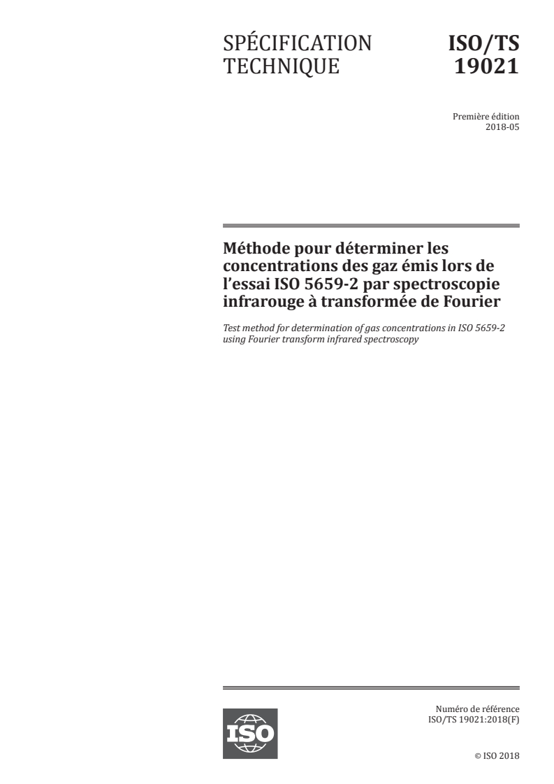 ISO/TS 19021:2018 - Méthode pour déterminer les concentrations des gaz émis lors de l’essai ISO 5659-2 par spectroscopie infrarouge à transformée de Fourier
Released:11/22/2018