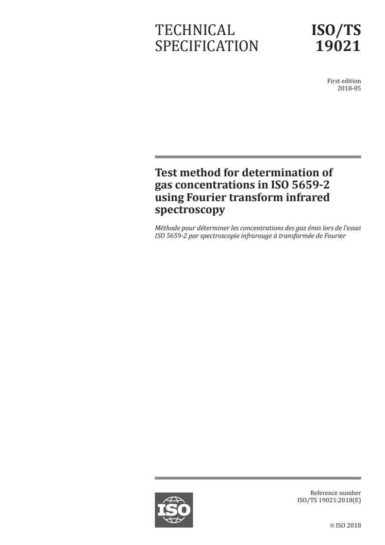 ISO/TS 19021:2018 - Test method for determination of gas concentrations in ISO 5659-2 using Fourier transform infrared spectroscopy
Released:5/11/2018