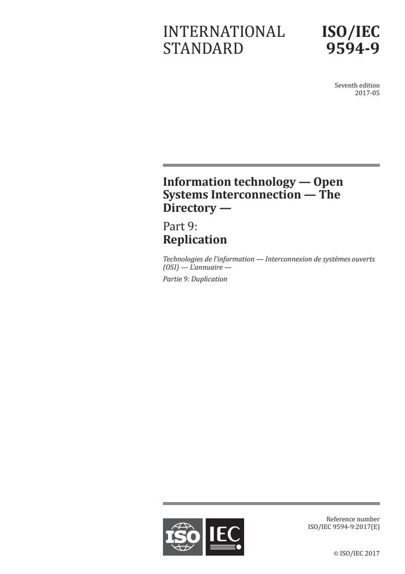 ISO/IEC 9594-9:2017 - Information technology — Open Systems Interconnection — The Directory — Part 9: Replication
Released:5/5/2017