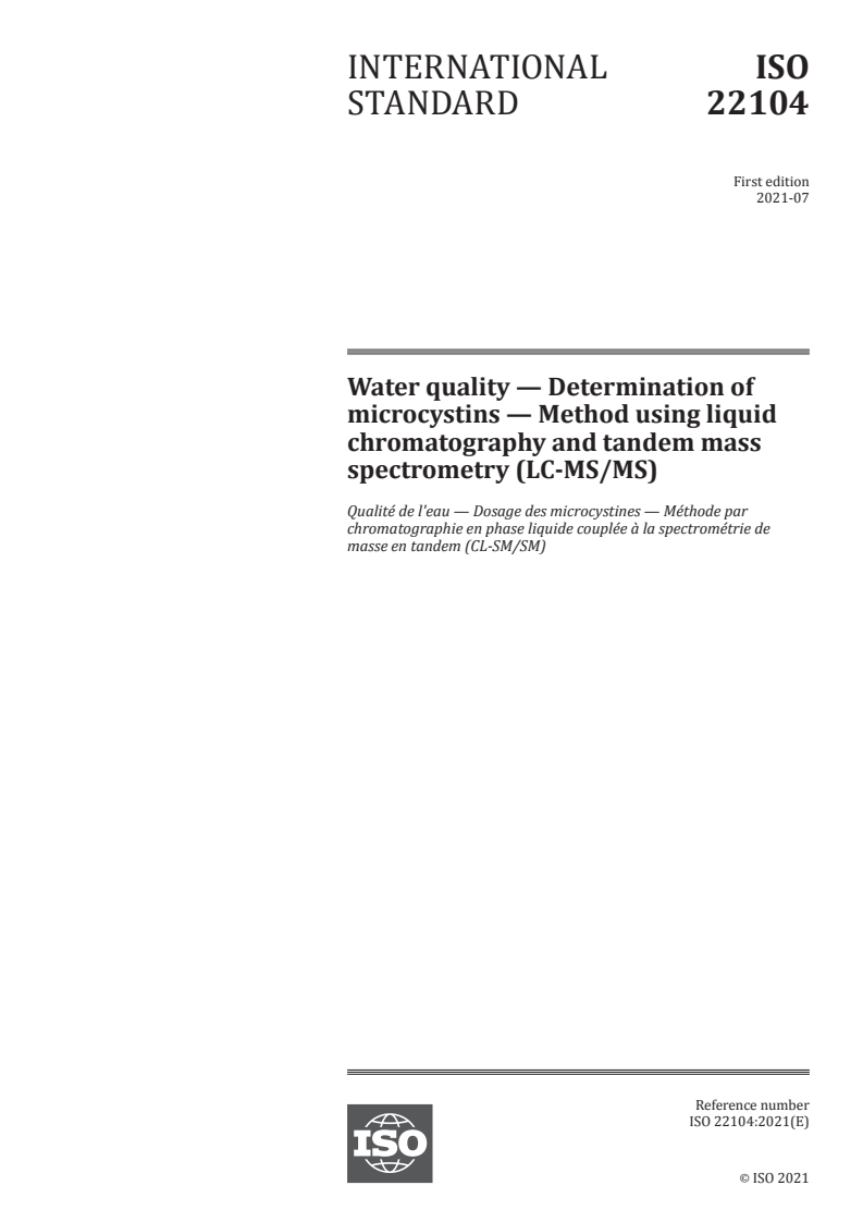 ISO 22104:2021 - Water quality — Determination of microcystins — Method using liquid chromatography and tandem mass spectrometry (LC-MS/MS)
Released:7/1/2021