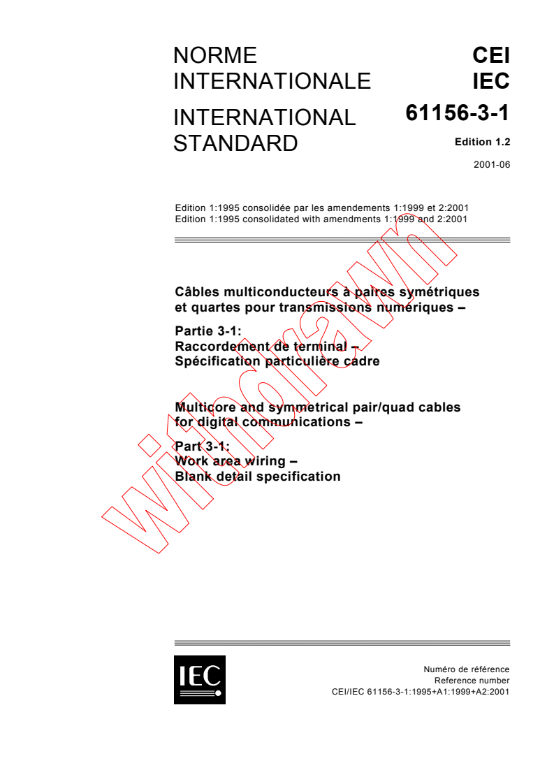 IEC 61156-3-1:1995+AMD1:1999+AMD2:2001 CSV - Multicore and symmetrical pair/quad cables for digital communications - Part 3-1: Work area wiring - Blank detail specification
Released:6/21/2001
Isbn:2831857775