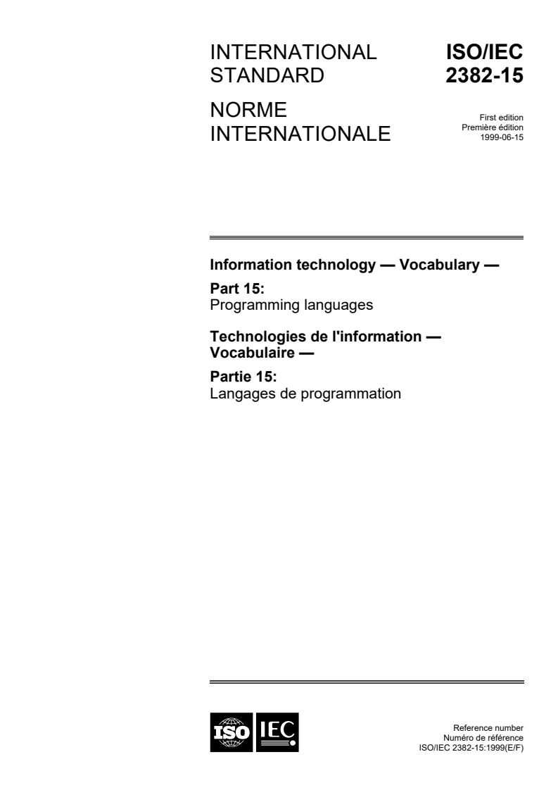 ISO/IEC 2382-15:1999 - Information technology — Vocabulary — Part 15: Programming languages
Released:6/17/1999