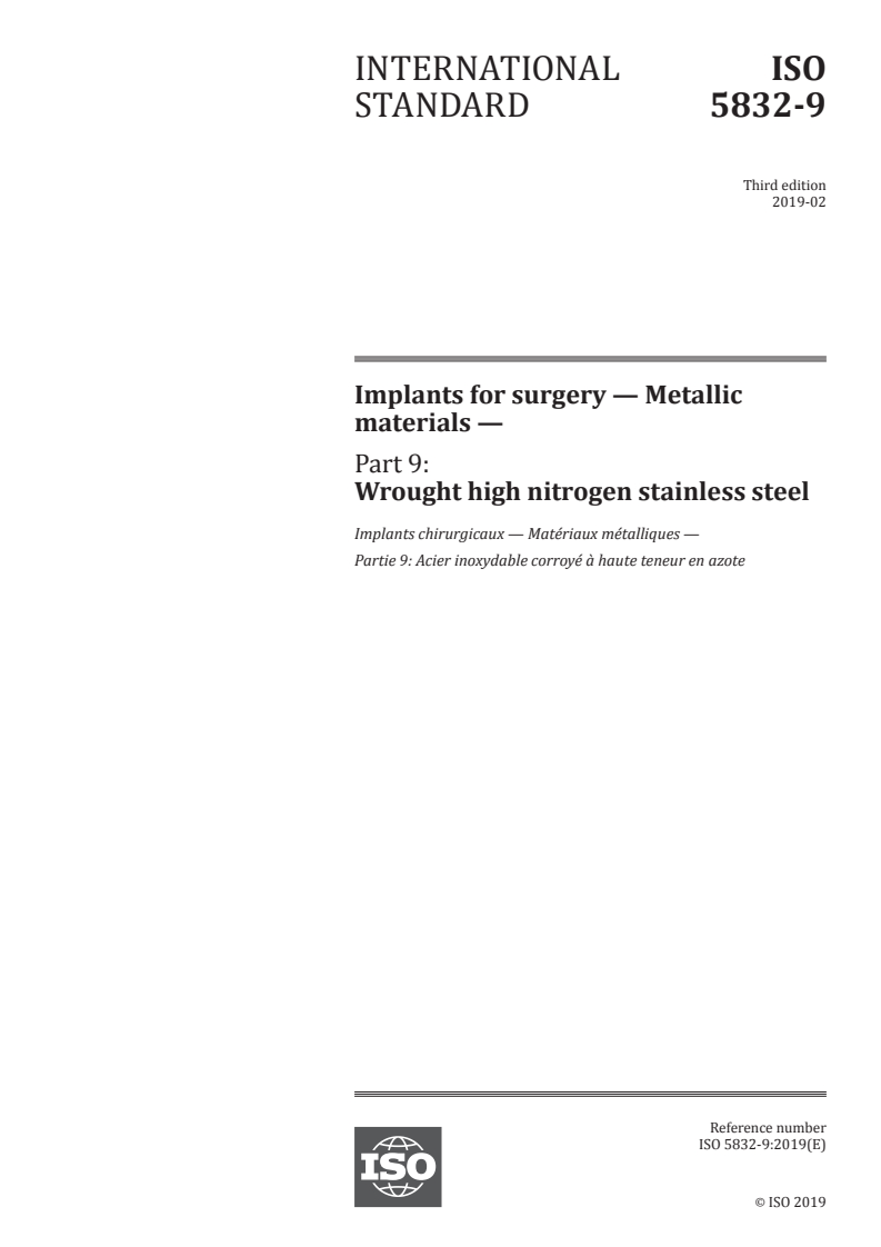 ISO 5832-9:2019 - Implants for surgery — Metallic materials — Part 9: Wrought high nitrogen stainless steel
Released:8. 02. 2019