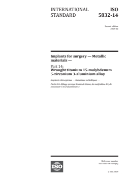 ISO 5832-14:2019 - Implants for surgery — Metallic materials — Part 14: Wrought titanium 15-molybdenum 5-zirconium 3-aluminium alloy
Released:6. 02. 2019 - Page 1 preview