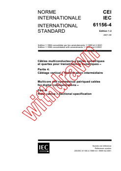 IEC 61156-4:1995+AMD1:1999+AMD2:2001 CSV - Multicore and symmetrical pair/quad cables for digital communications - Part 4: Riser cables - Sectional specification
Released:9/17/2001
Isbn:2831859697 - Page 1 preview