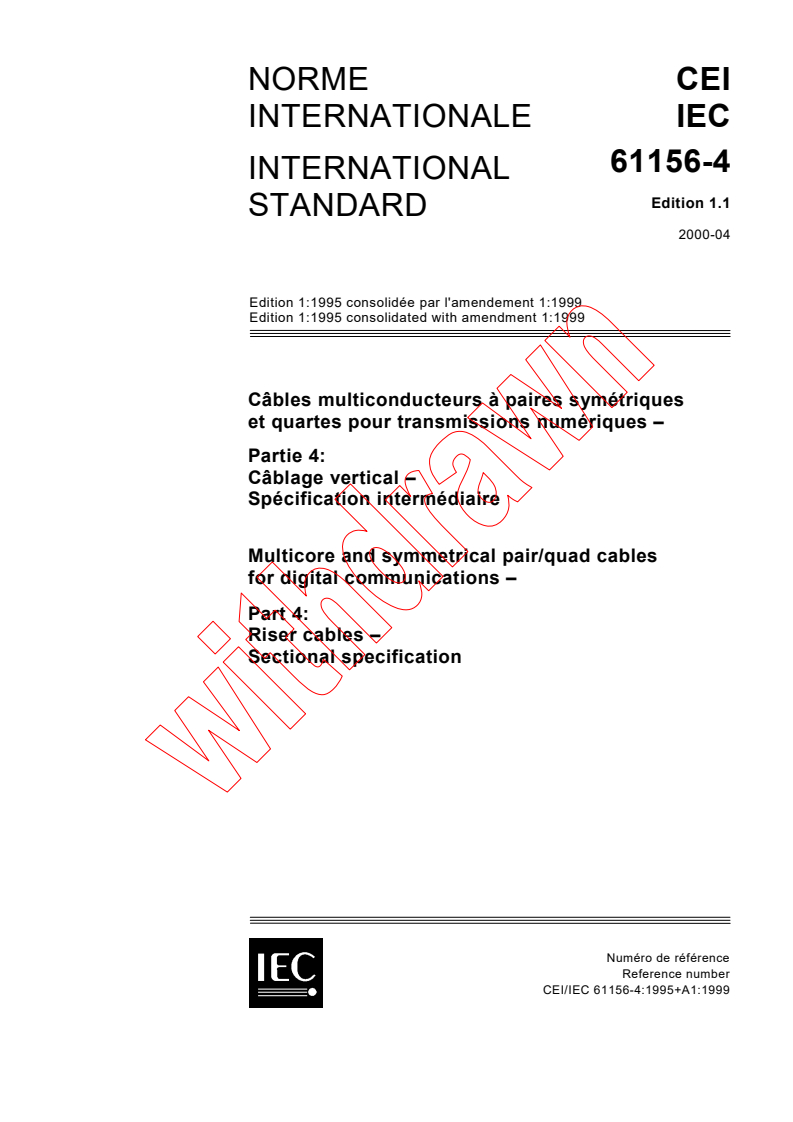 IEC 61156-4:1995+AMD1:1999 CSV - Multicore and symmetrical pair/quad cables for digital communications - Part 4: Riser cables - Sectional specification
Released:4/28/2000
Isbn:2831851602