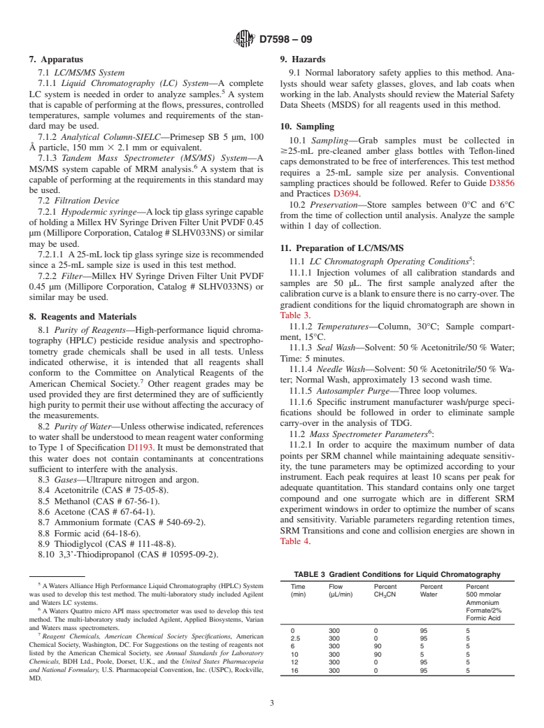 ASTM D7598-09 - Standard Test Method for Determination of Thiodiglycol in Water by Single Reaction Monitoring Liquid Chromatography/Tandem Mass Spectrometry