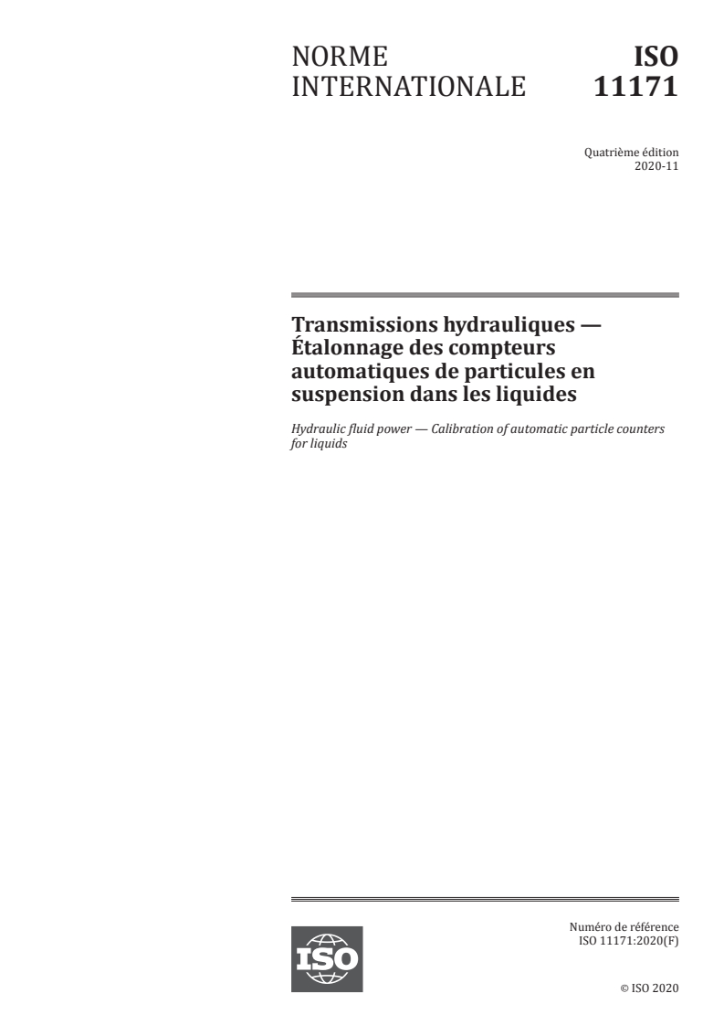 ISO 11171:2020 - Transmissions hydrauliques — Étalonnage des compteurs automatiques de particules en suspension dans les liquides
Released:11/19/2020