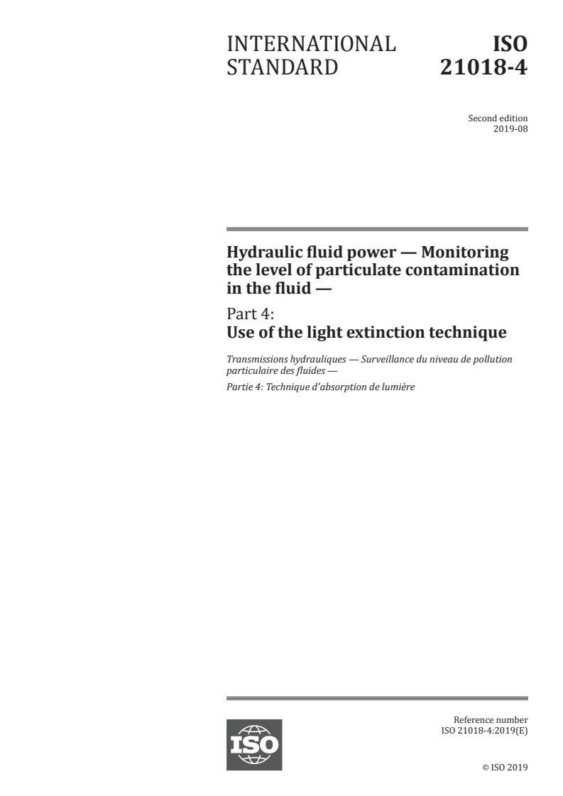ISO 21018-4:2019 - Hydraulic fluid power — Monitoring the level of particulate contamination in the fluid — Part 4: Use of the light extinction technique
Released:8/16/2019