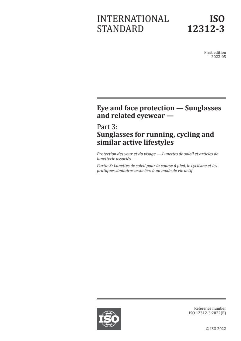 ISO 12312-3:2022 - Eye and face protection — Sunglasses and related eyewear — Part 3: Sunglasses for running, cycling and similar active lifestyles
Released:5/12/2022