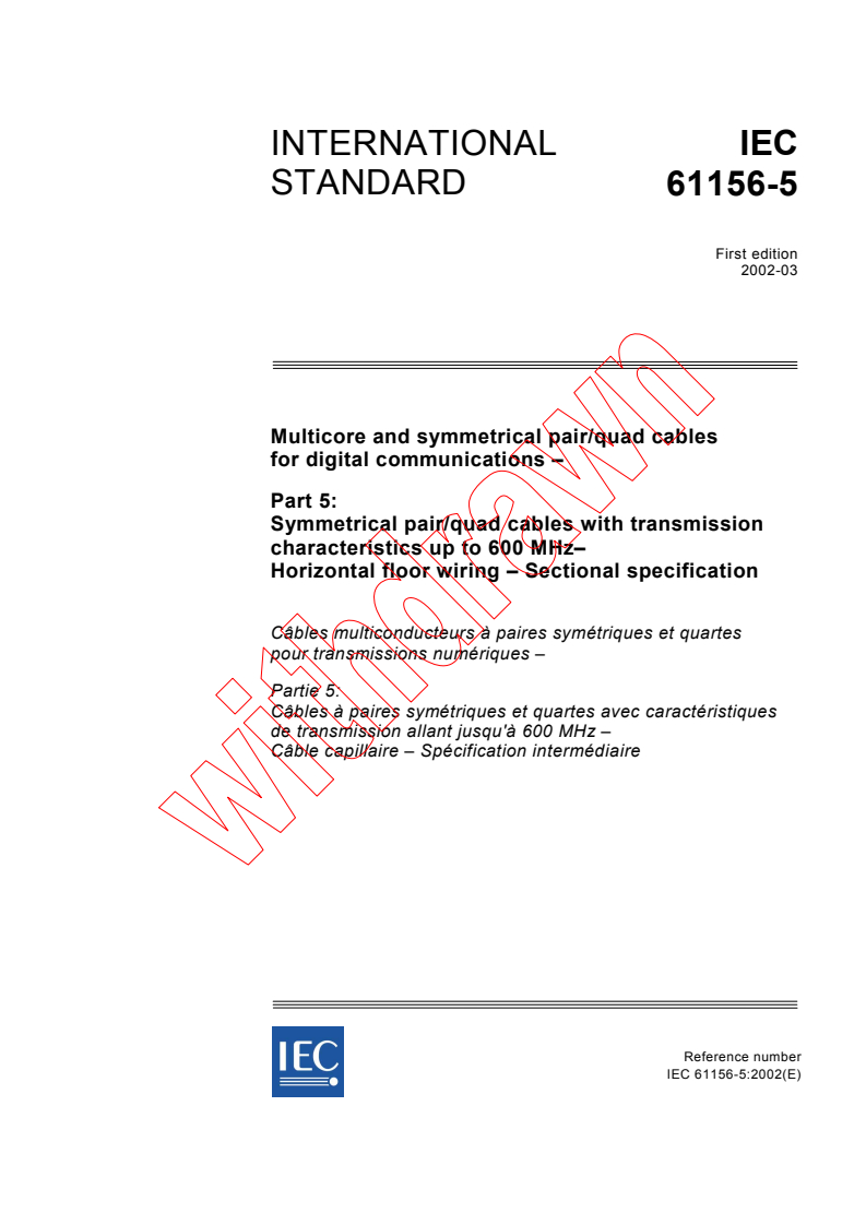 IEC 61156-5:2002 - Multicore and symmetrical pair/quad cables for digital communications - Part 5: Symmetrical pair/quad cables with transmission characteristics up to 600 MHz - Horizontal floor wiring - Sectional specification
Released:3/20/2002
Isbn:2831862574