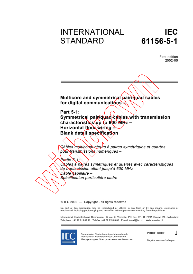 IEC 61156-5-1:2002 - Multicore and symmetrical pair/quad cables for digital communications - Part 5-1: Symmetrical pair/quad cables with transmission characteristics up to 600 MHz - Horizontal floor wiring - Blank detail specification
Released:5/21/2002
Isbn:2831863503