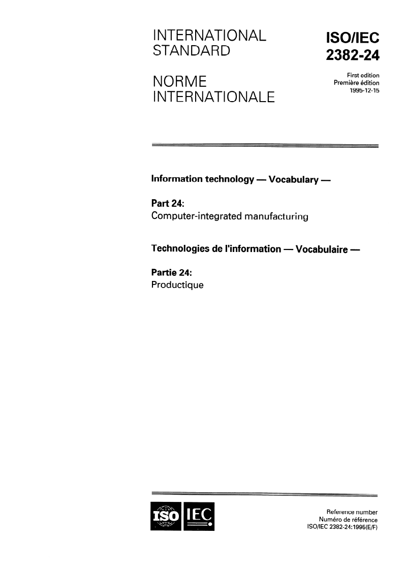 ISO/IEC 2382-24:1995 - Information technology — Vocabulary — Part 24: Computer-integrated manufacturing
Released:12/27/1995