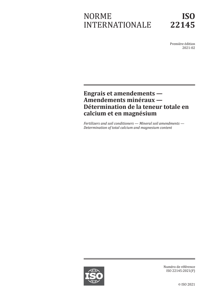 ISO 22145:2021 - Engrais et amendements — Amendements minéraux — Détermination de la teneur totale en calcium et en magnésium
Released:2/15/2021