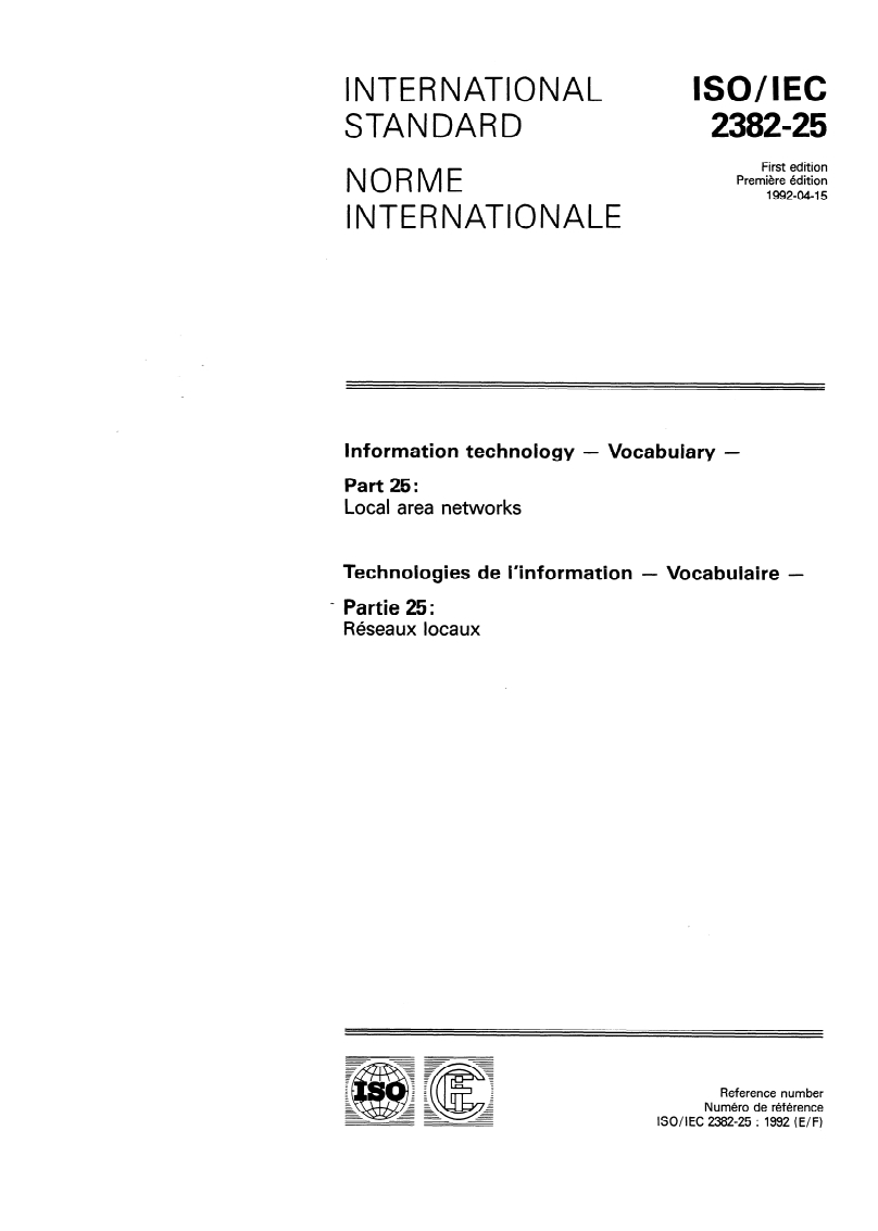 ISO/IEC 2382-25:1992 ISO/IEC 2382-25:1992 - Information technology — Vocabulary — Part 25: Local area networks
Released:4/9/1992