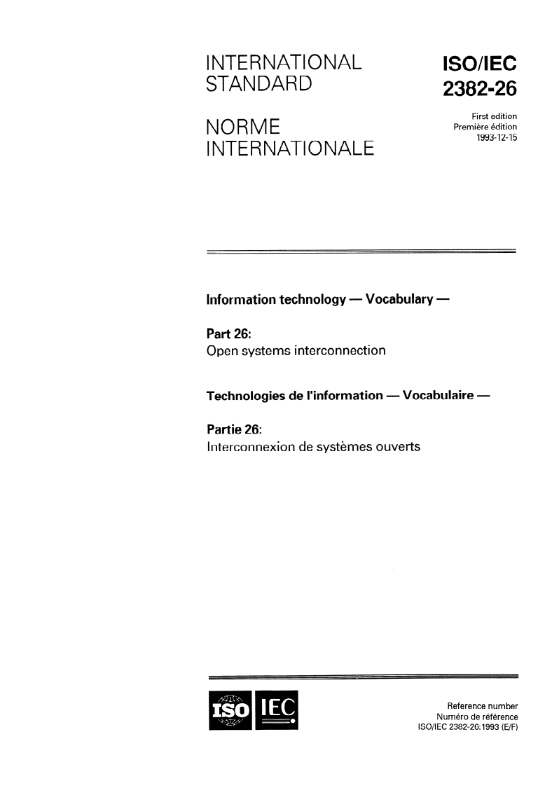 ISO/IEC 2382-26:1993 ISO/IEC 2382-26:1993 - Information technology — Vocabulary — Part 26: Open systems interconnection
Released:12/2/1993