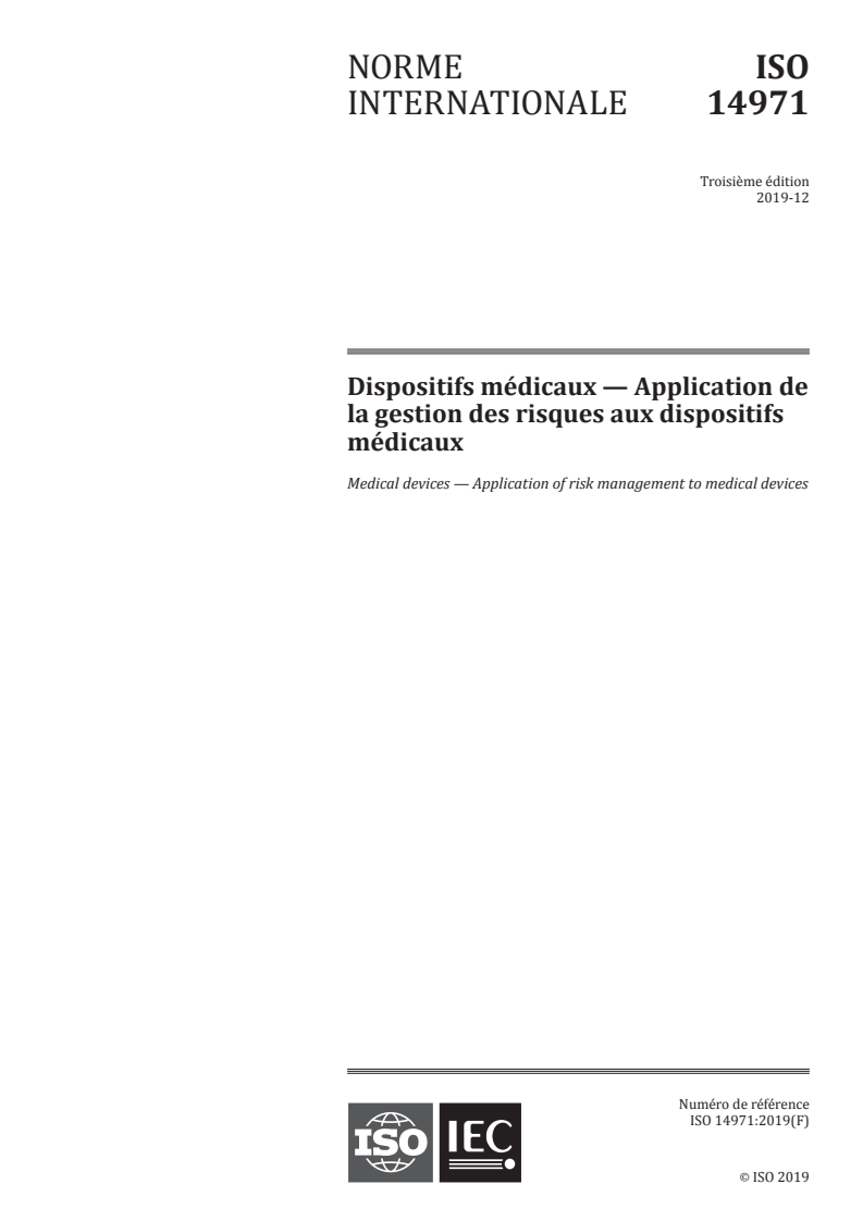 ISO 14971:2019 - Dispositifs médicaux — Application de la gestion des risques aux dispositifs médicaux
Released:12/10/2019