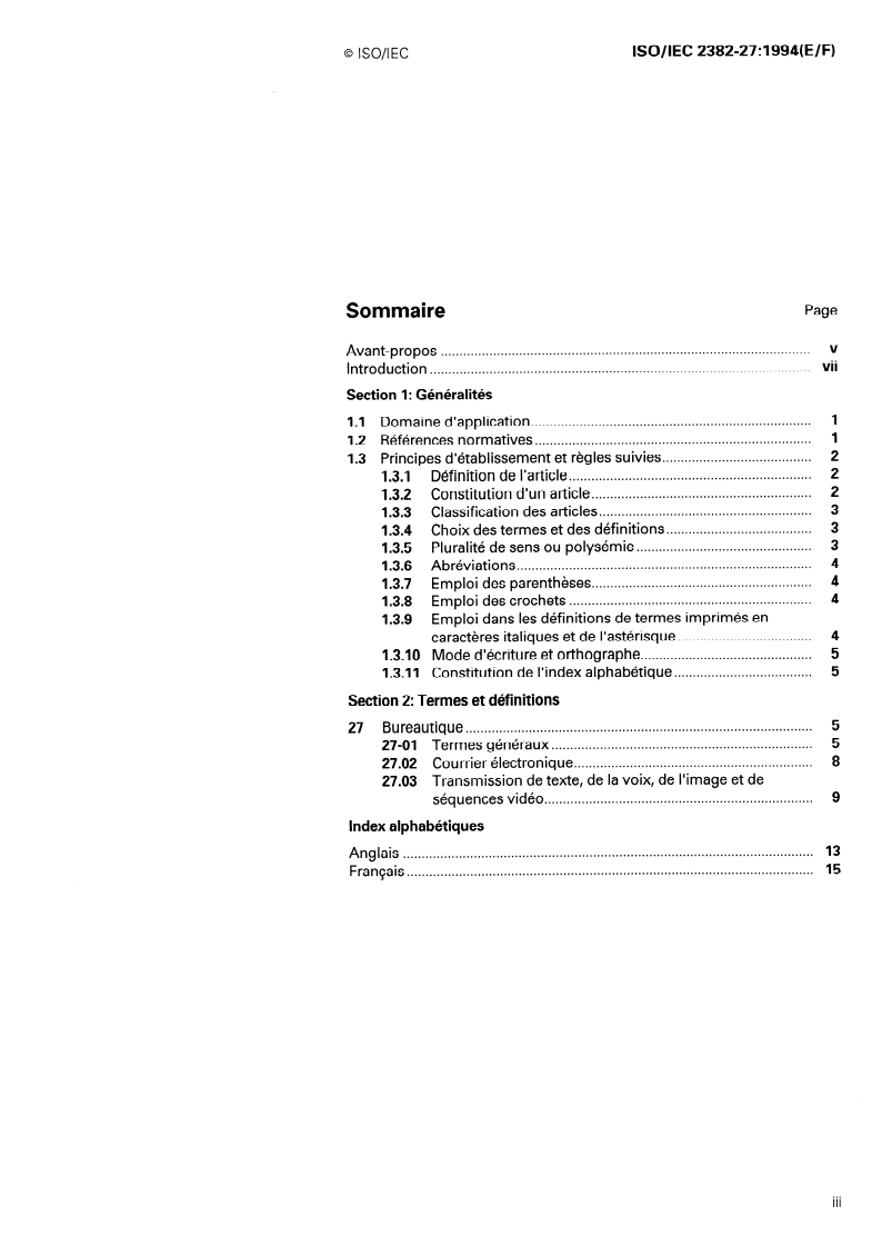 ISO/IEC 2382-27:1994 ISO/IEC 2382-27:1994 - Information technology — Vocabulary — Part 27: Office automation
Released:12/22/1994