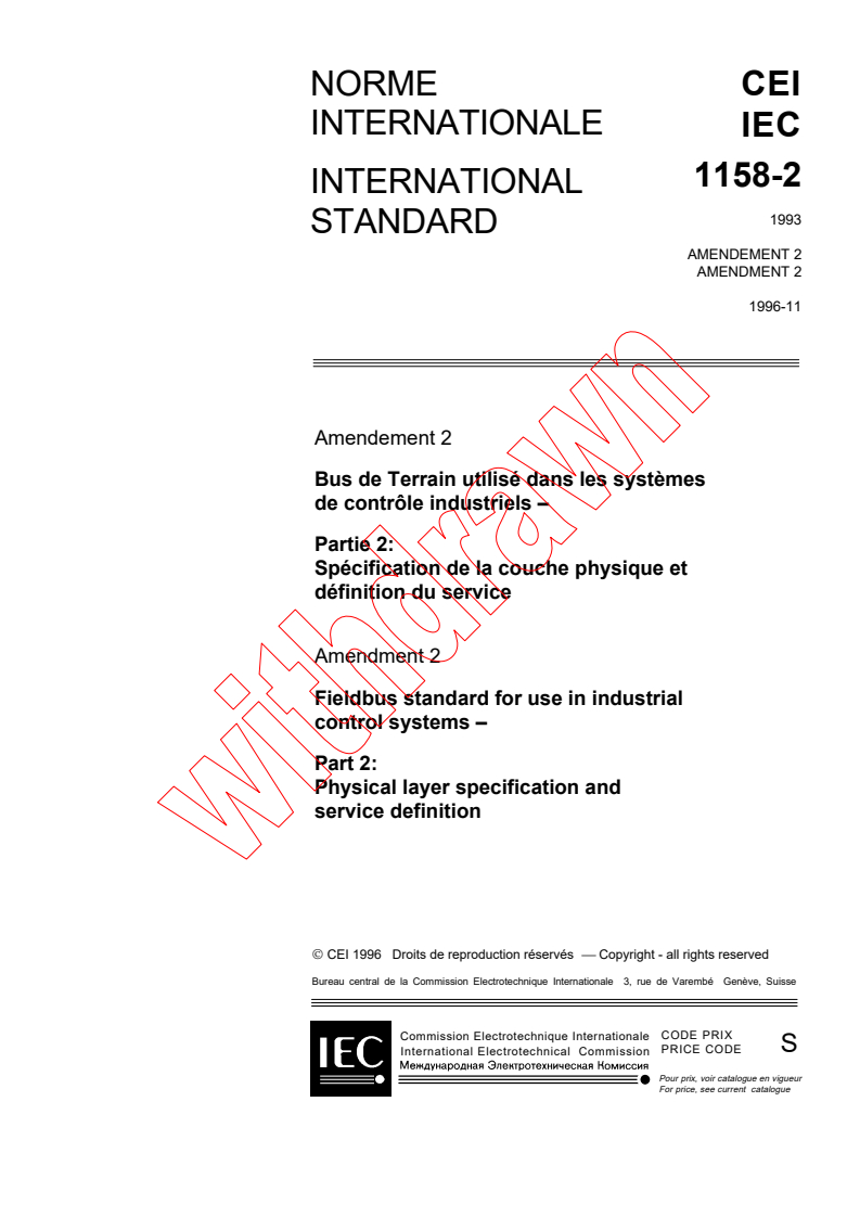 IEC 61158-2:1993/AMD2:1996 - Amendment 2 - Fieldbus standard for use in industrial control systems - Part 2:
Physical layer specification and service definition
Released:11/8/1996