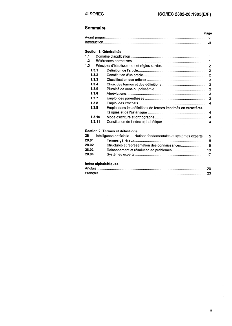 ISO/IEC 2382-28:1995 ISO/IEC 2382-28:1995 - Information technology — Vocabulary — Part 28: Artificial intelligence — Basic concepts and expert systems
Released:12/27/1995