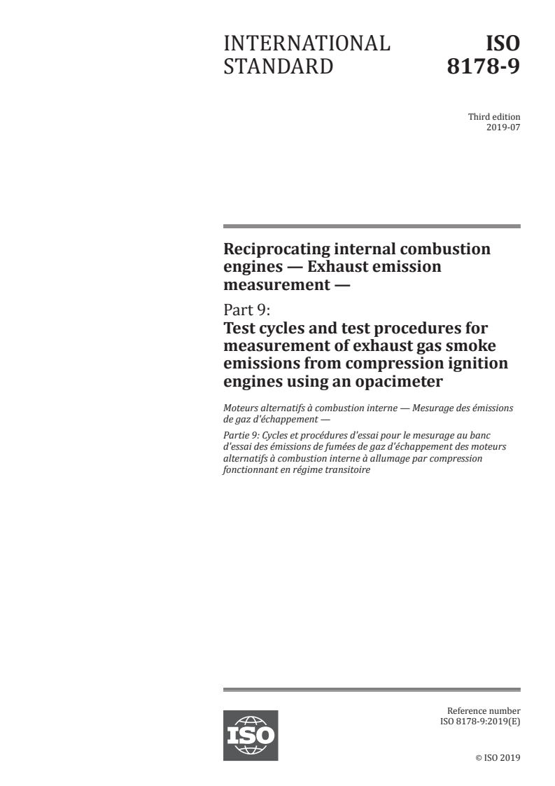 ISO 8178-9:2019 - Reciprocating internal combustion engines — Exhaust emission measurement — Part 9: Test cycles and test procedures for measurement of exhaust gas smoke emissions from compression ignition engines using an opacimeter
Released:7/22/2019