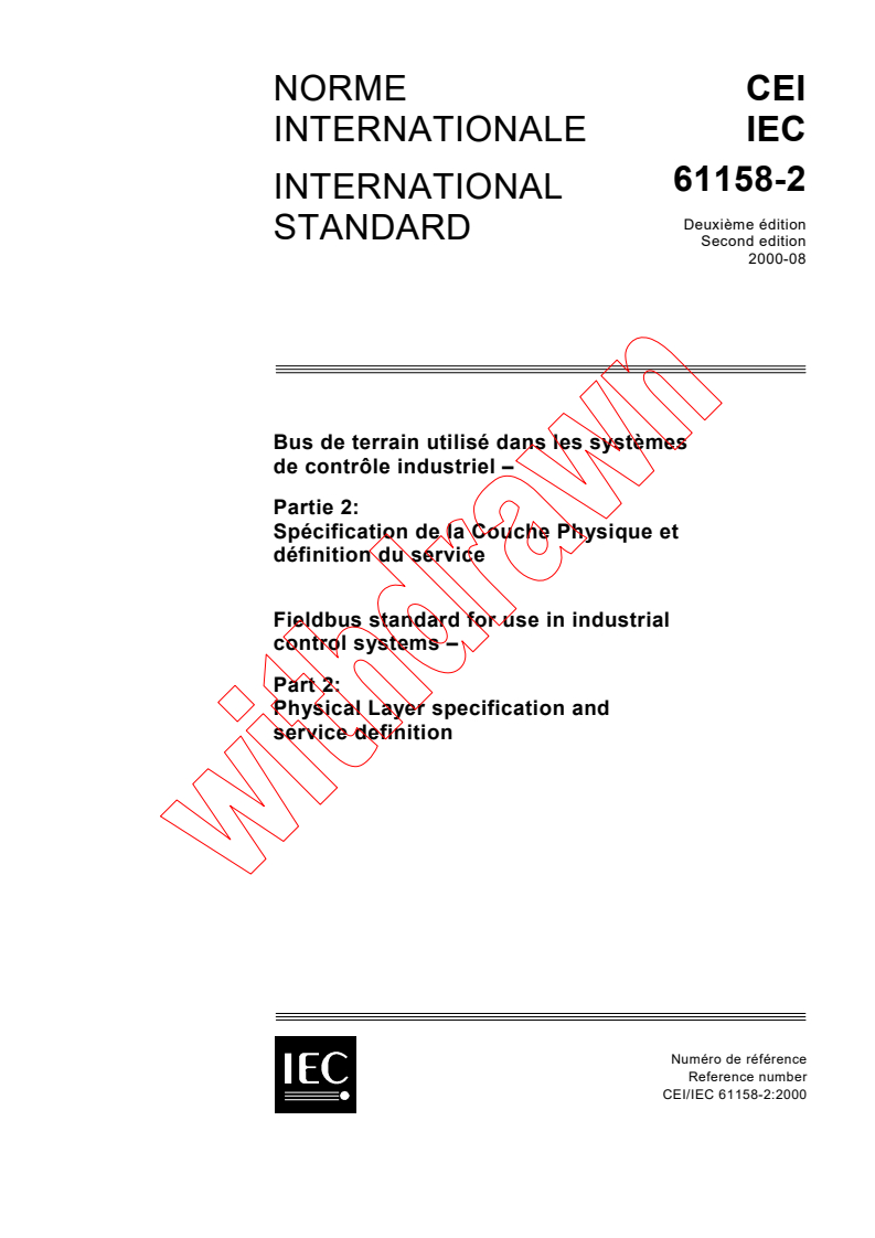 IEC 61158-2:2000 - Fieldbus standard for use in industrial control systems - Part 2: Physical Layer specification and service definition
Released:8/1/2000
Isbn:2831853869