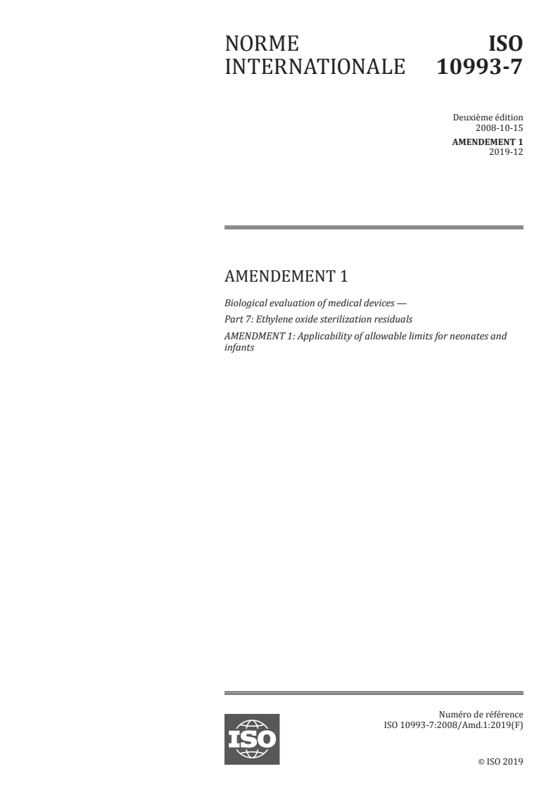 ISO 10993-7:2008/Amd 1:2019 - Évaluation biologique des dispositifs médicaux — Partie 7: Résidus de stérilisation à l'oxyde d'éthylène — Amendement 1: titre manque
Released:12/9/2019