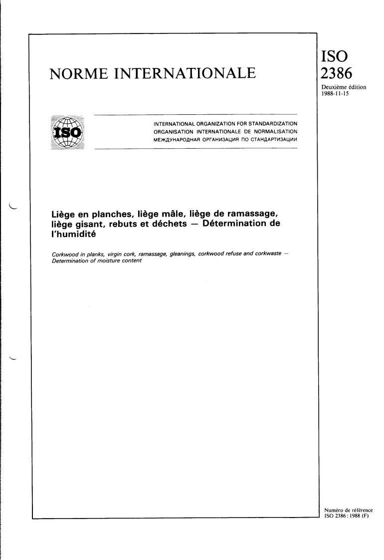 ISO 2386:1988 - Corkwood in planks, virgin cork, ramassage, gleanings, corkwood refuse and corkwaste — Determination of moisture content
Released:11/17/1988