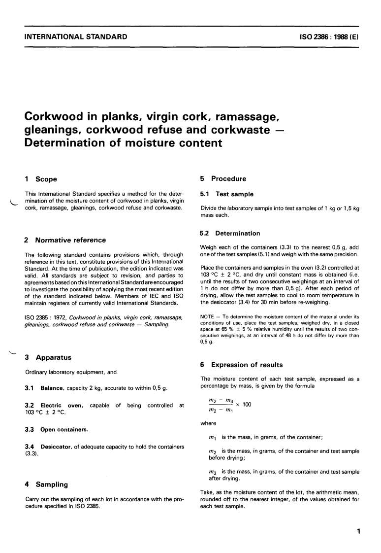 ISO 2386:1988 - Corkwood in planks, virgin cork, ramassage, gleanings, corkwood refuse and corkwaste — Determination of moisture content
Released:11/17/1988